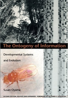 The Ontogeny of Information: Developmental Systems and Evolution