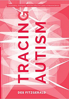 Tracing Autism: Uncertainty, Ambiguity, and the Affective Labor of Neuroscience